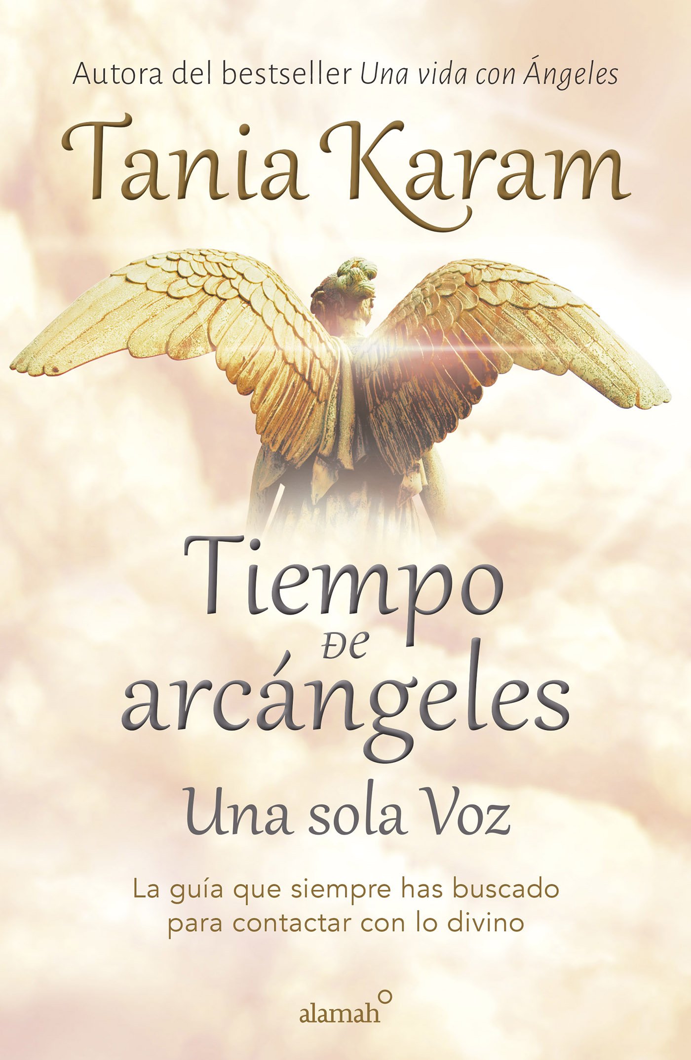 Tiempo de Arcángeles: Una sola voz (Spanish Edition)
