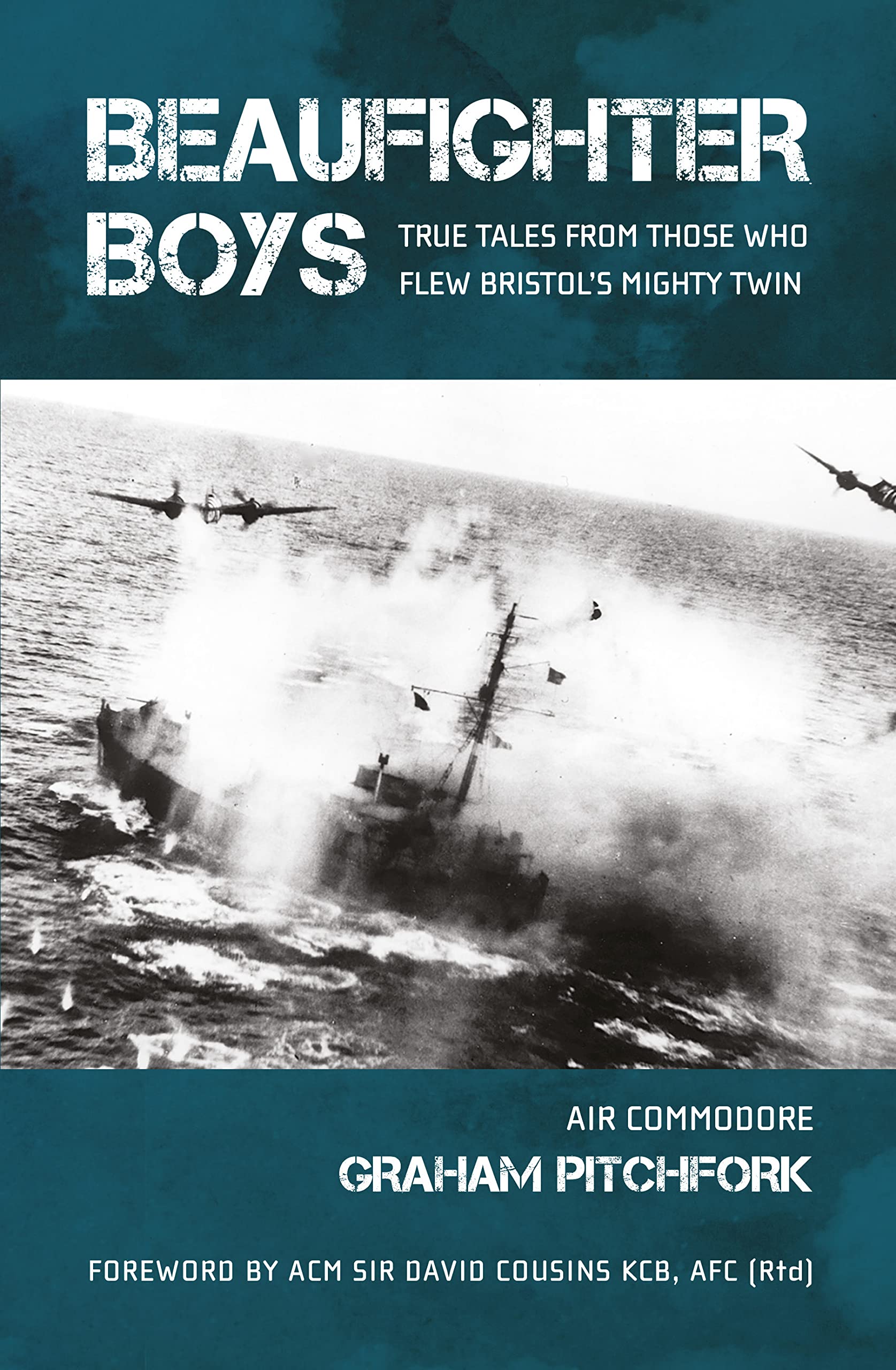 Beaufighter Boys: True Tales from those who flew Bristol's Mighty Twin PB
