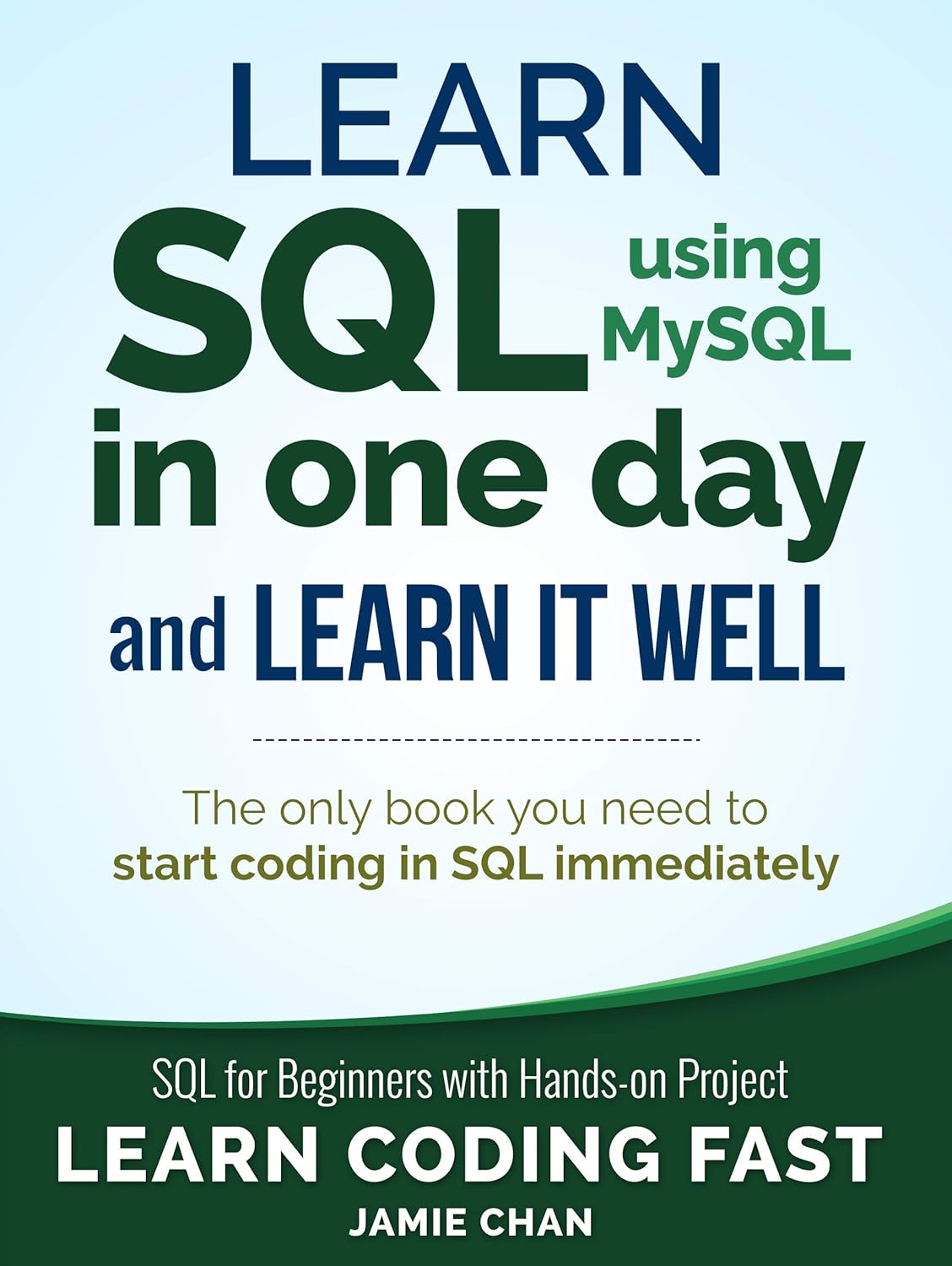 Amazon.com: SQL: Learn SQL (using MySQL) in One Day and Learn It Well ...