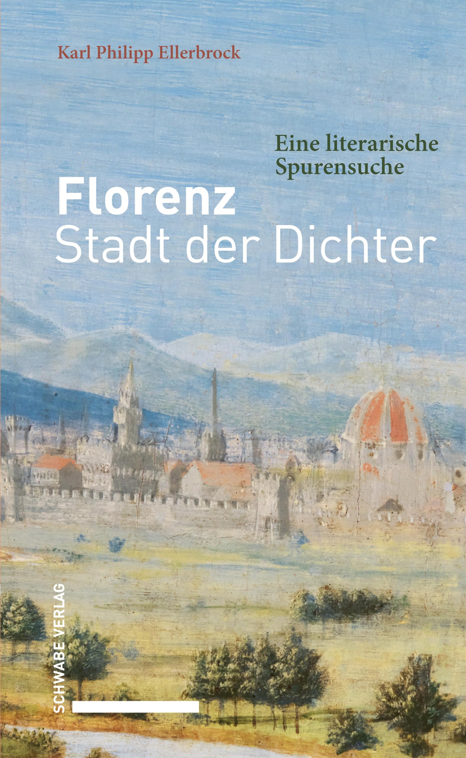 Florenz – Stadt der Dichter: Eine literarische Spurensuche