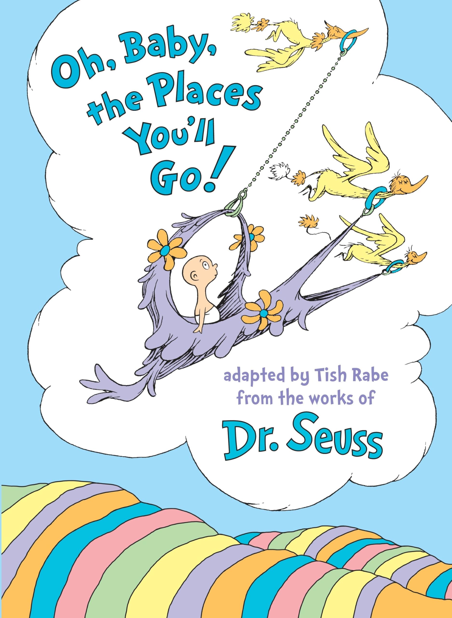 Oh, Baby, the Places You'll Go! (Dr. Seuss Nursery Collection)
