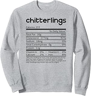 Chitterlings Nutrition Facts Funny Thanksgiving Christmas Sweatshirt