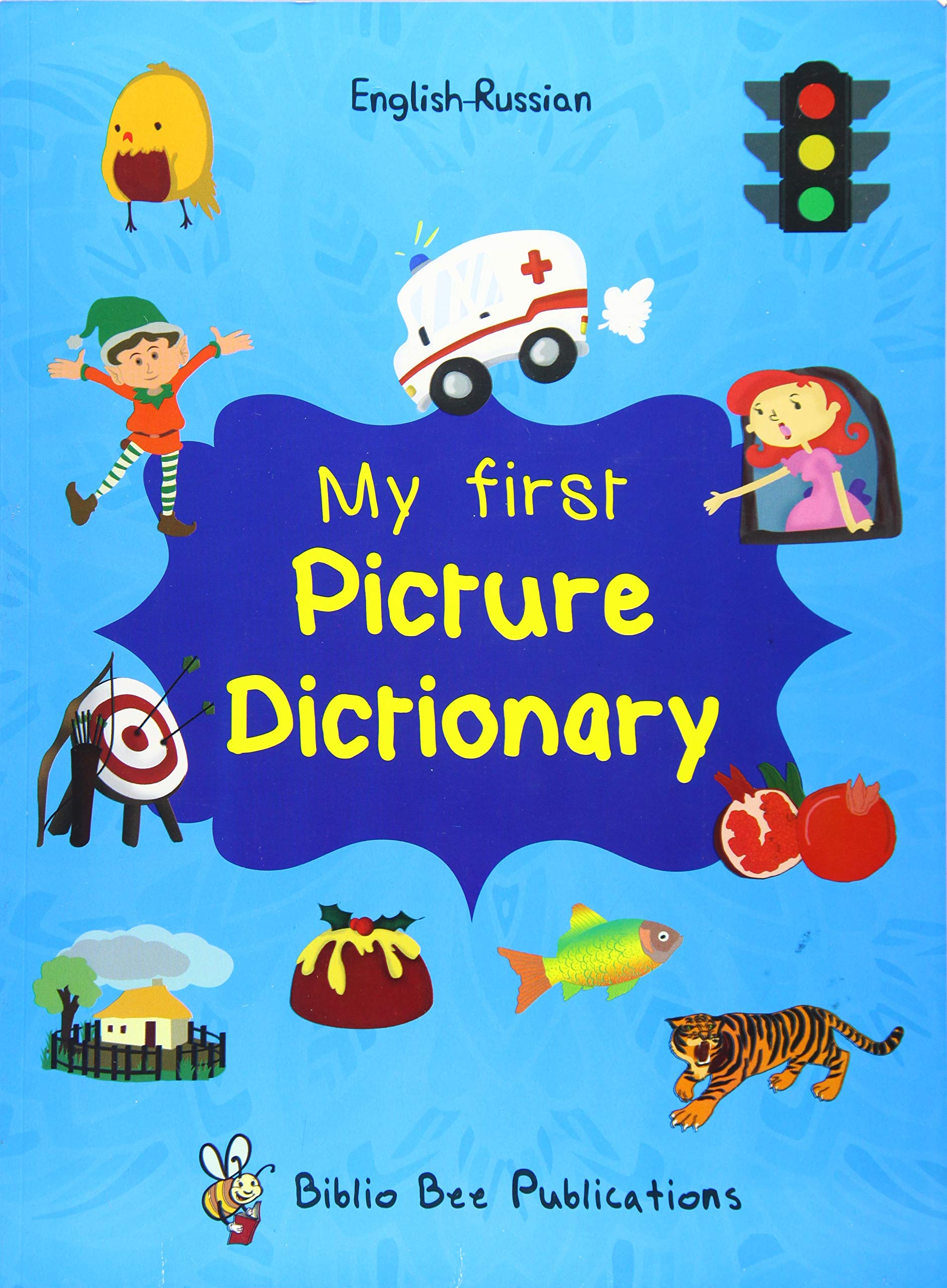 My First Picture Dictionary: English-Russian with over 1000 words (2016) (My First Picture Dictionary English-Russian : Over 1000 Words (2016))