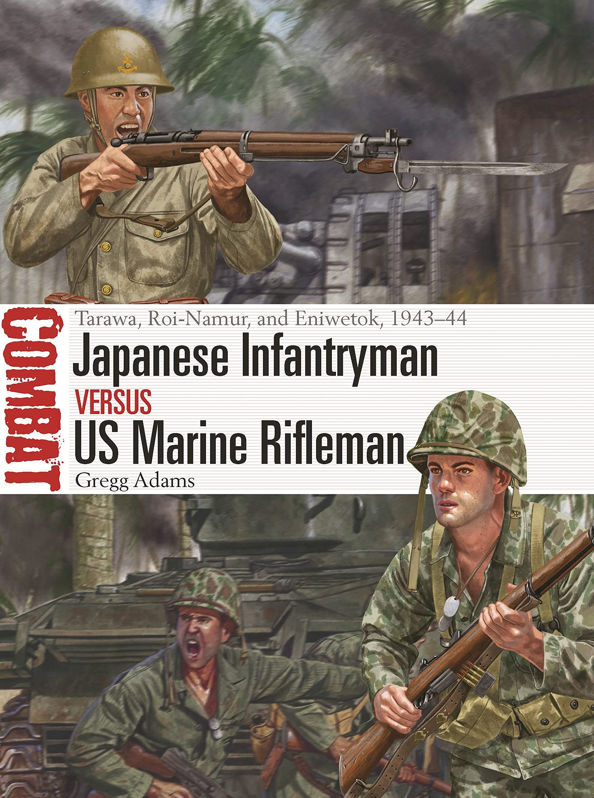 Japanese Infantryman vs US Marine Rifleman: Tar. Adams**