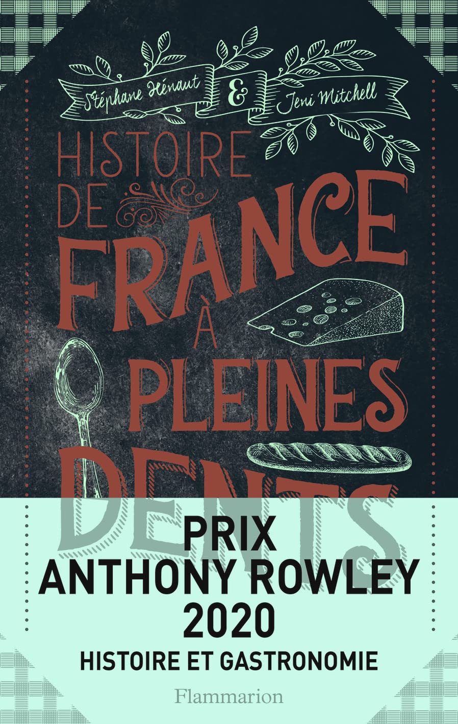Histoire de France à pleines dents: Le grand roman national à savourer