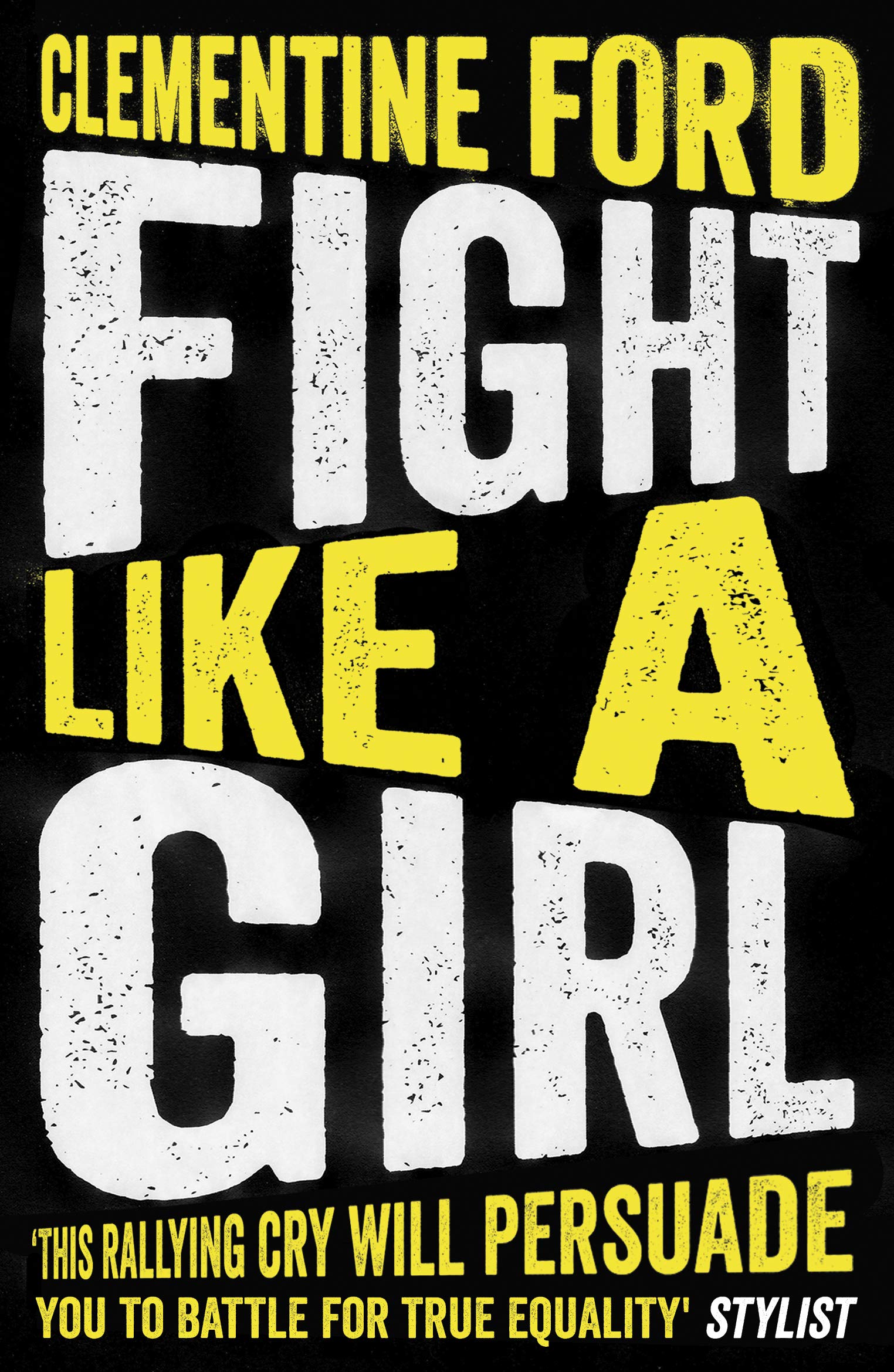 Fight Like a Girl by Clementine Ford (2019, Trade Paperback)