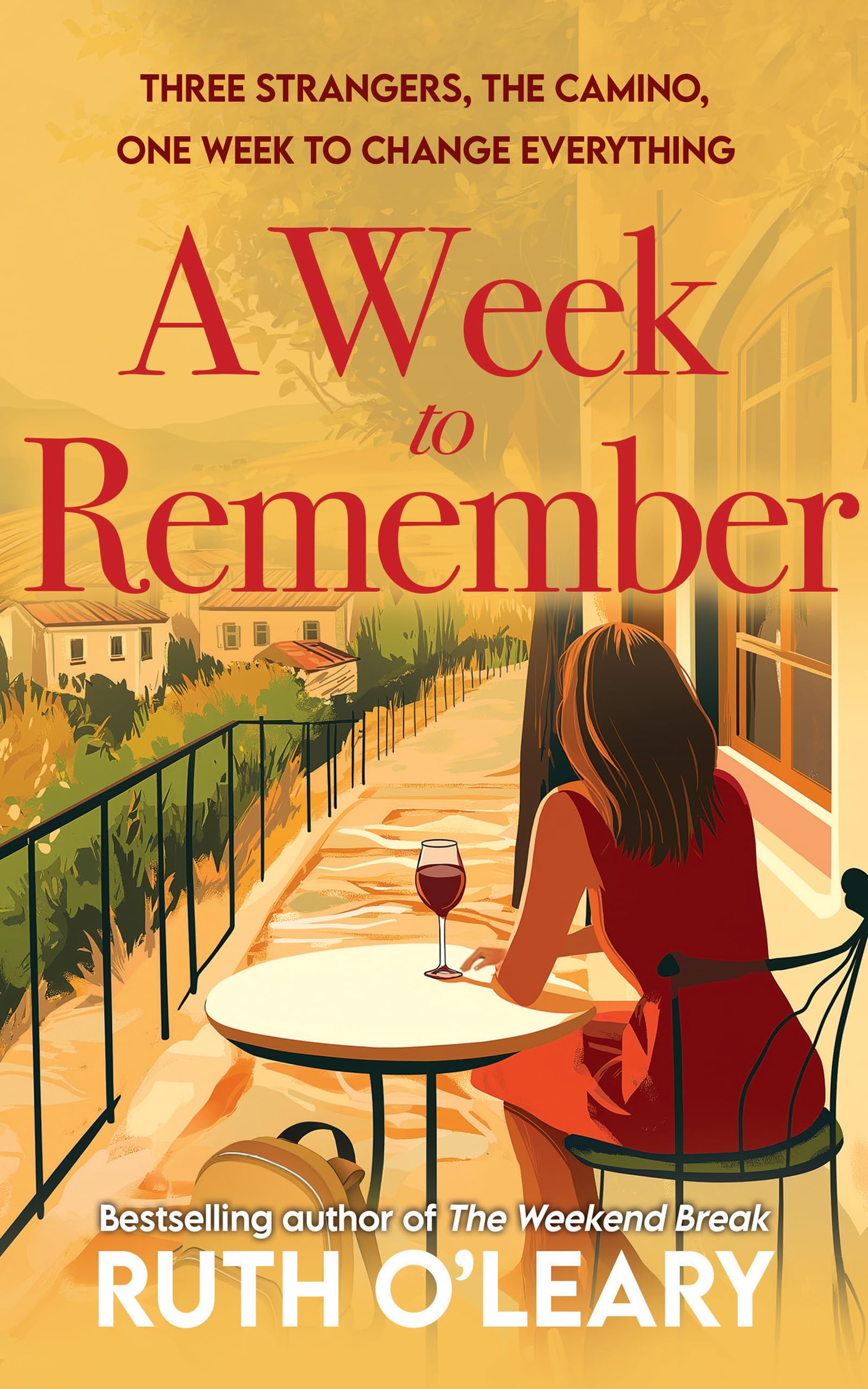 A Week To Remember - Three strangers, the Camino, one week to change everything.