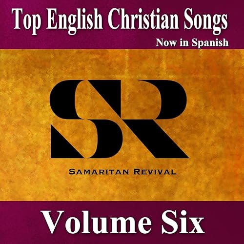 Top English Christian Songs in Spanish, Vol. 6 by Samaritan Revival on