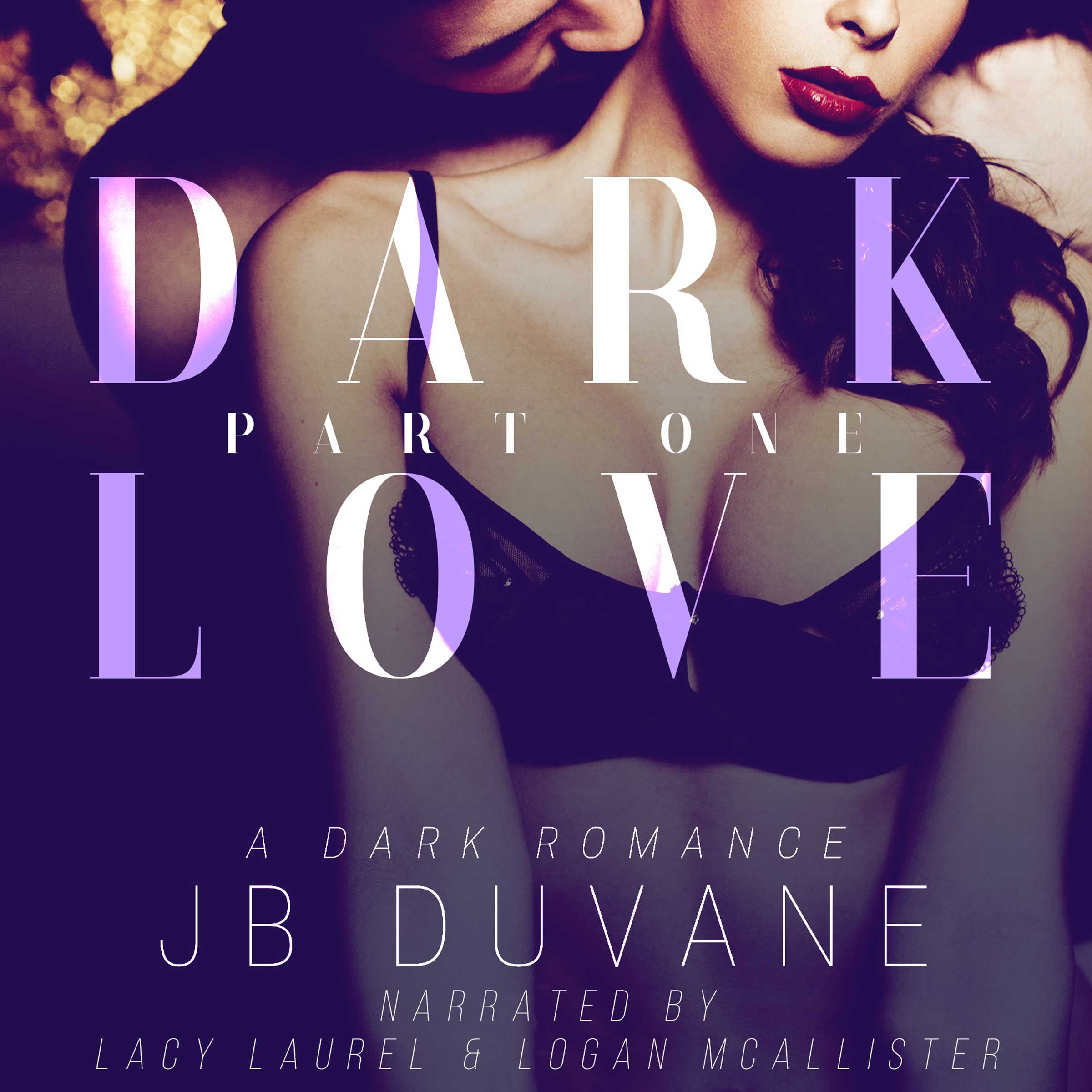 Dark Love: Part One