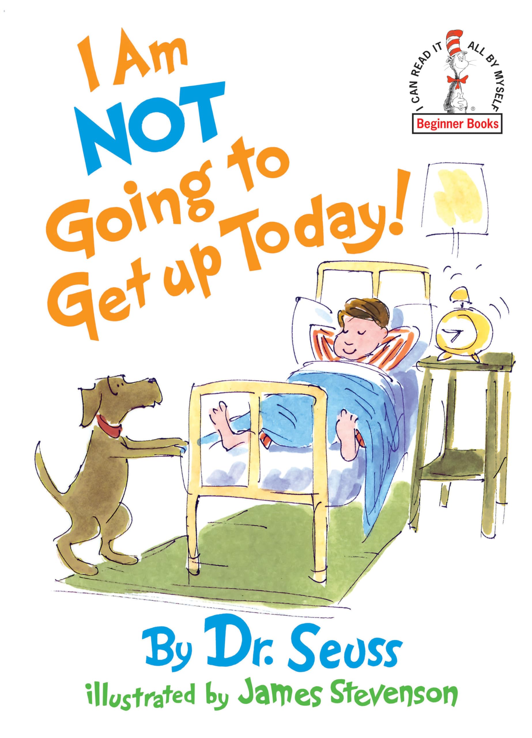 I Am Not Going to Get Up Today! (Beginner Books)