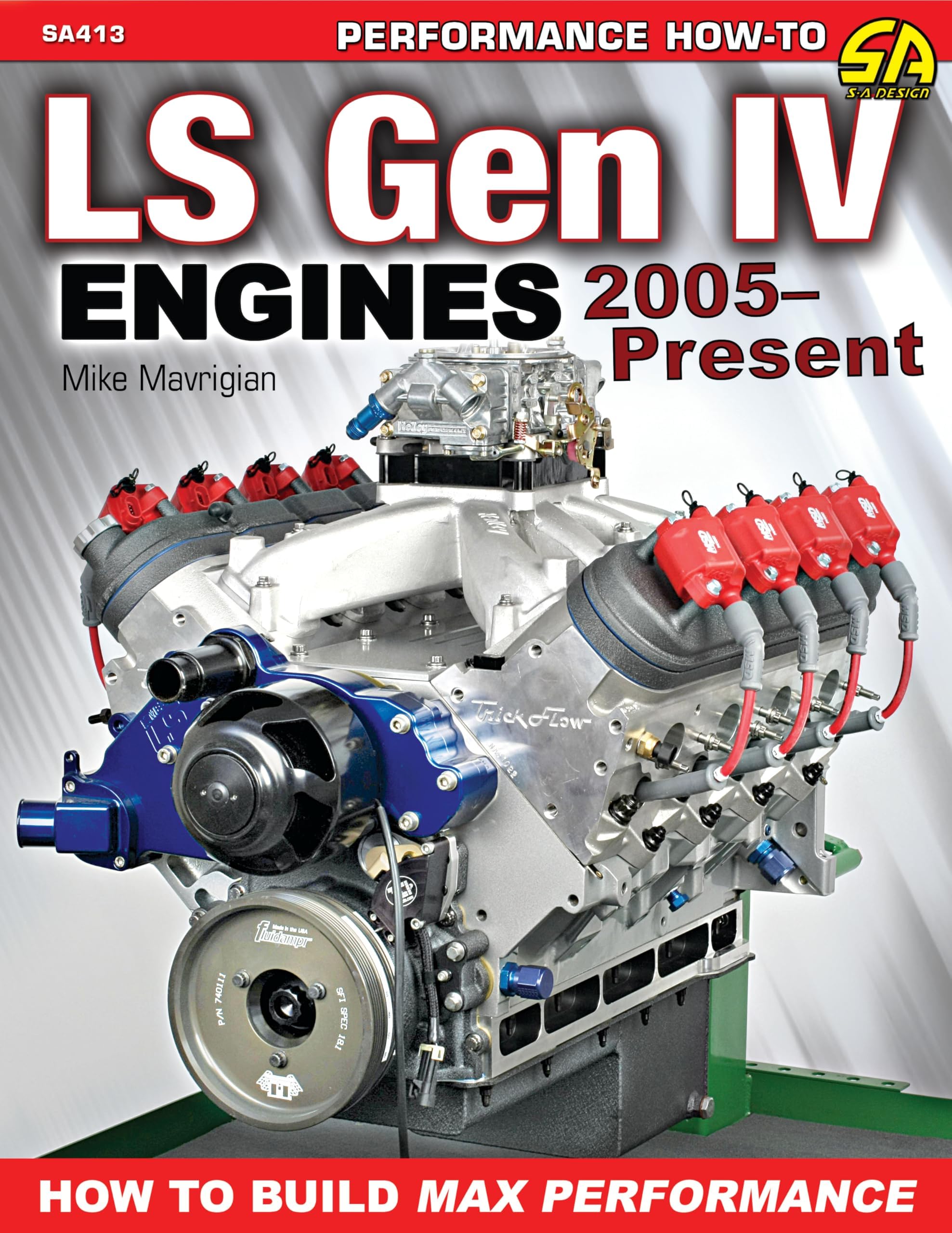 Ls Gen IV Engines 2005 - Present: How to Build Max Performance
