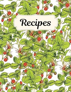 Independently published Recipes: Cookbook, Recipe Book with Strawberries, 108 pages, 8.5 x 11 inch, ideal for gift idea for mother