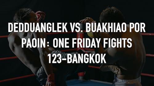 Dedduanglek vs. Buakhiao Por Paoin: ONE Friday Fights 123-Bangkok