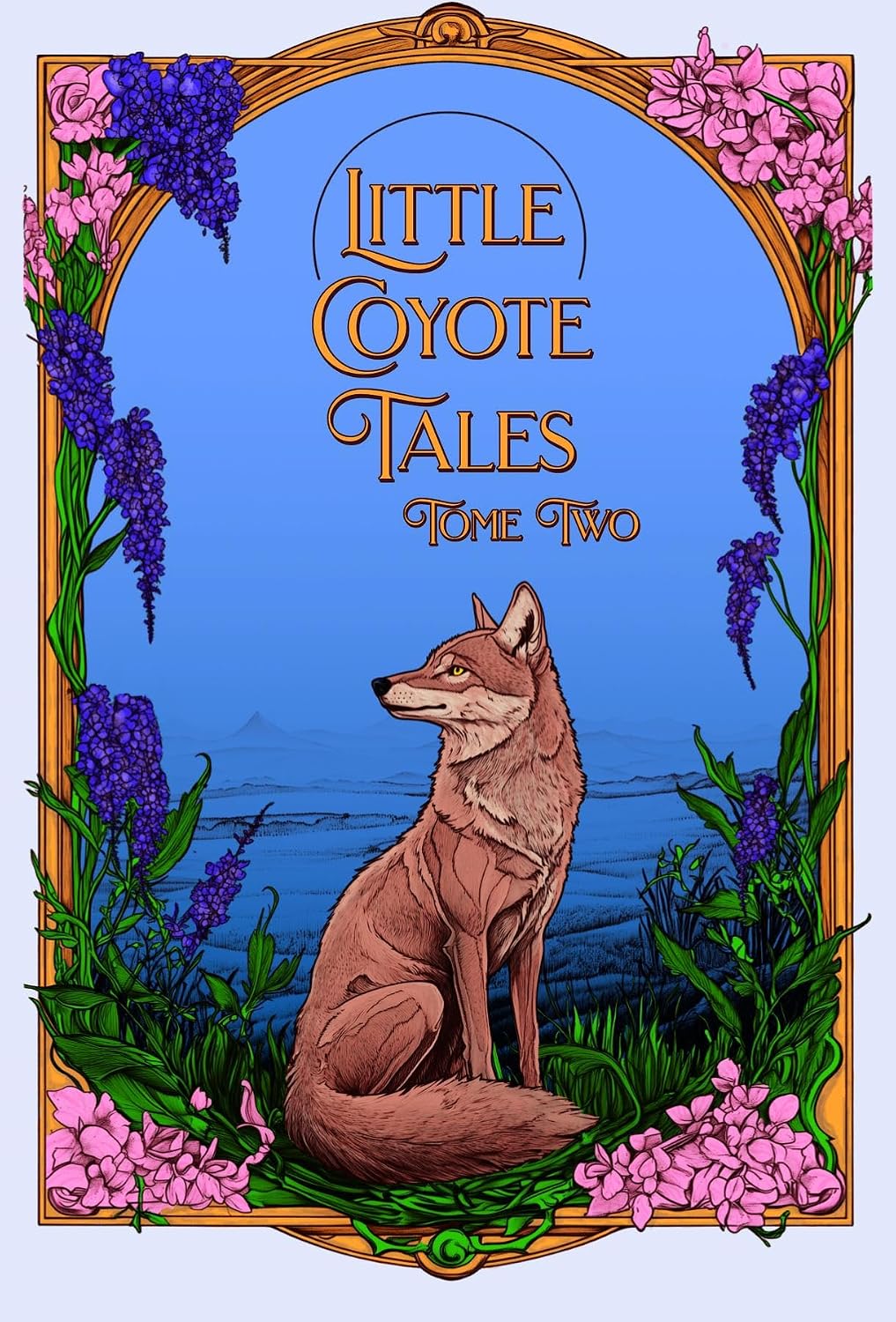 Little Coyote Tales Tome Two      Kindle Edition