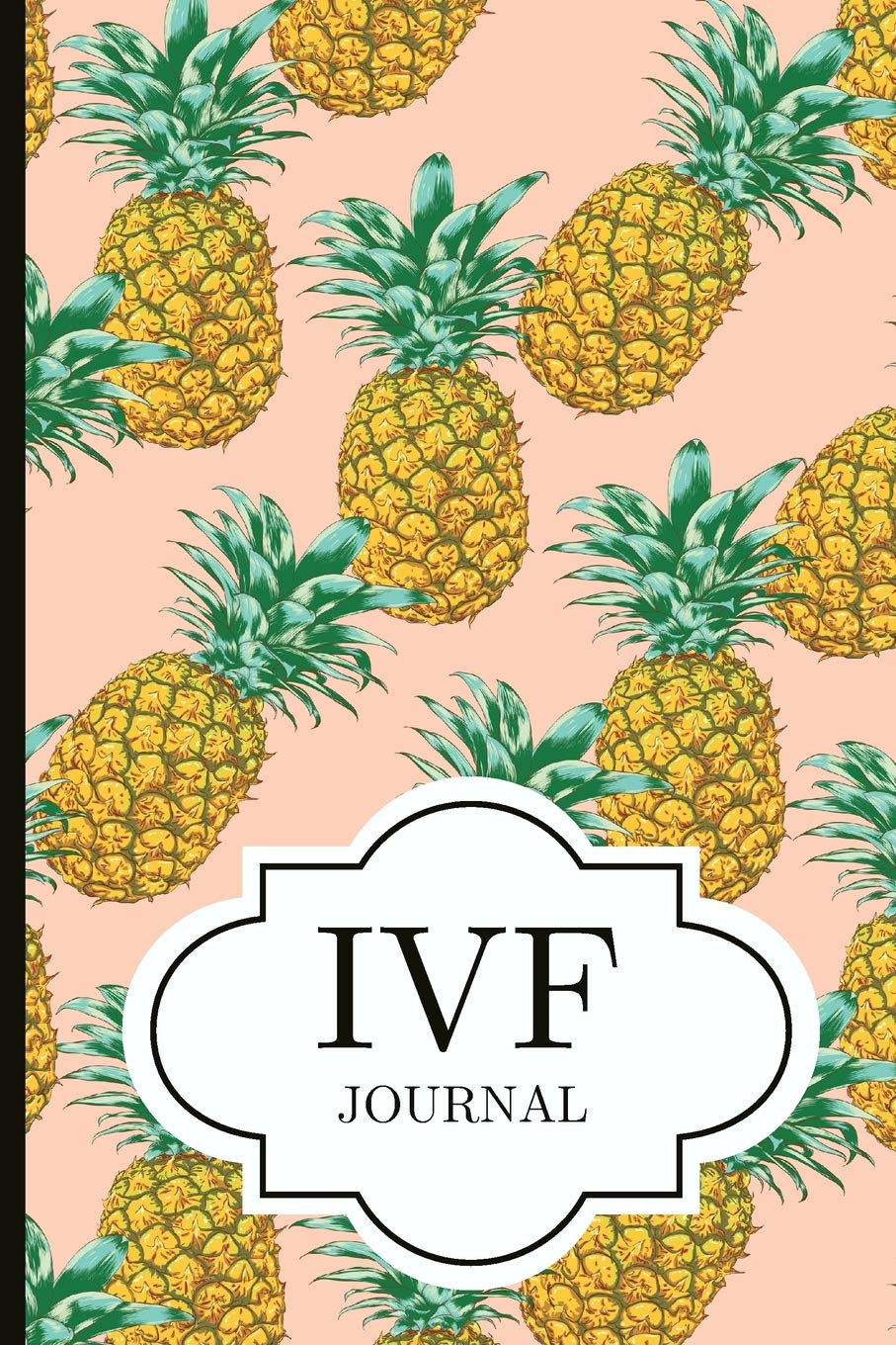 IVF Journal: A Beautiful Fertility and IVF Journal To Write Down ...