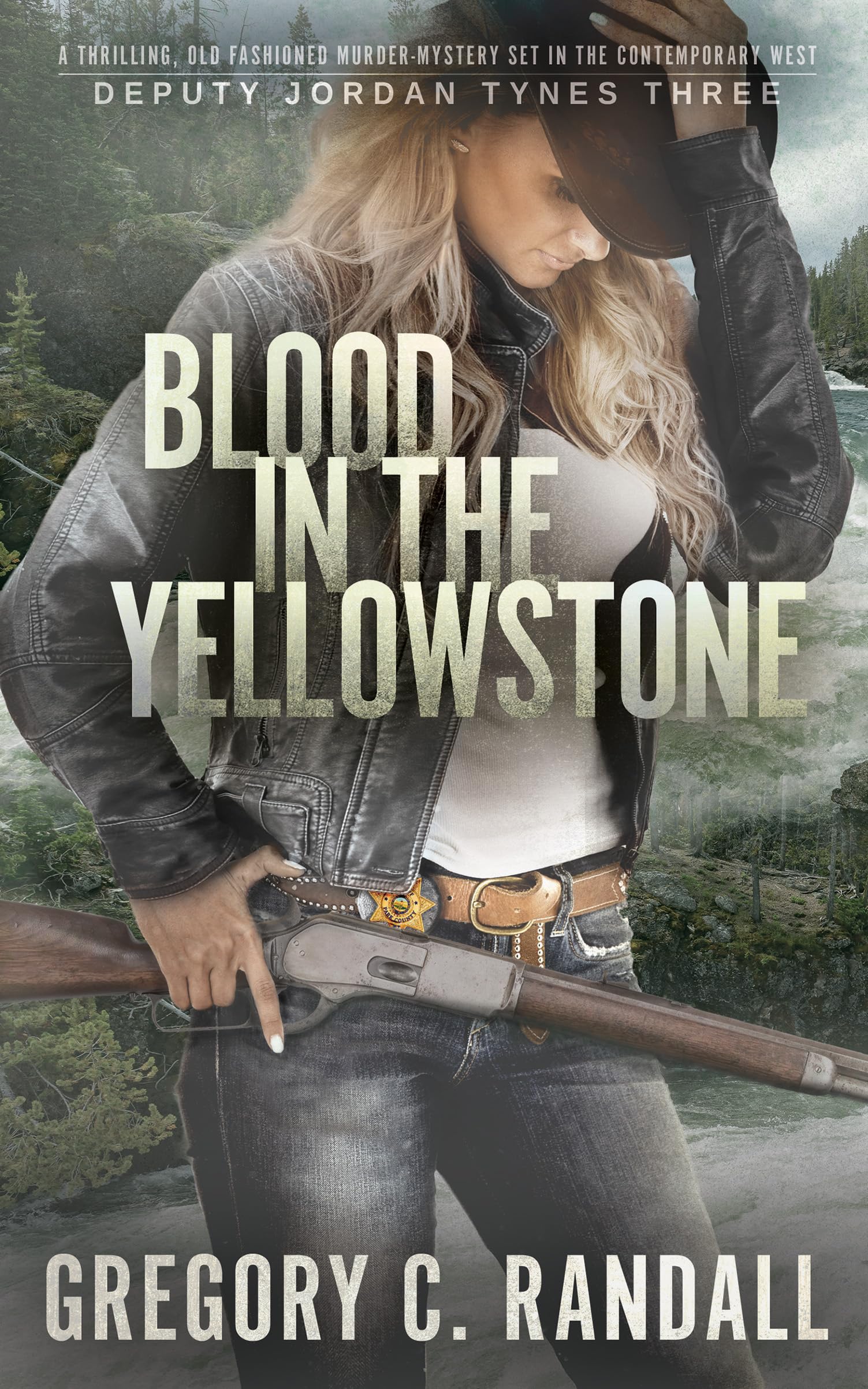 Blood in the Yellowstone (Deputy Jordan Tynes Modern Westerns Book 3)