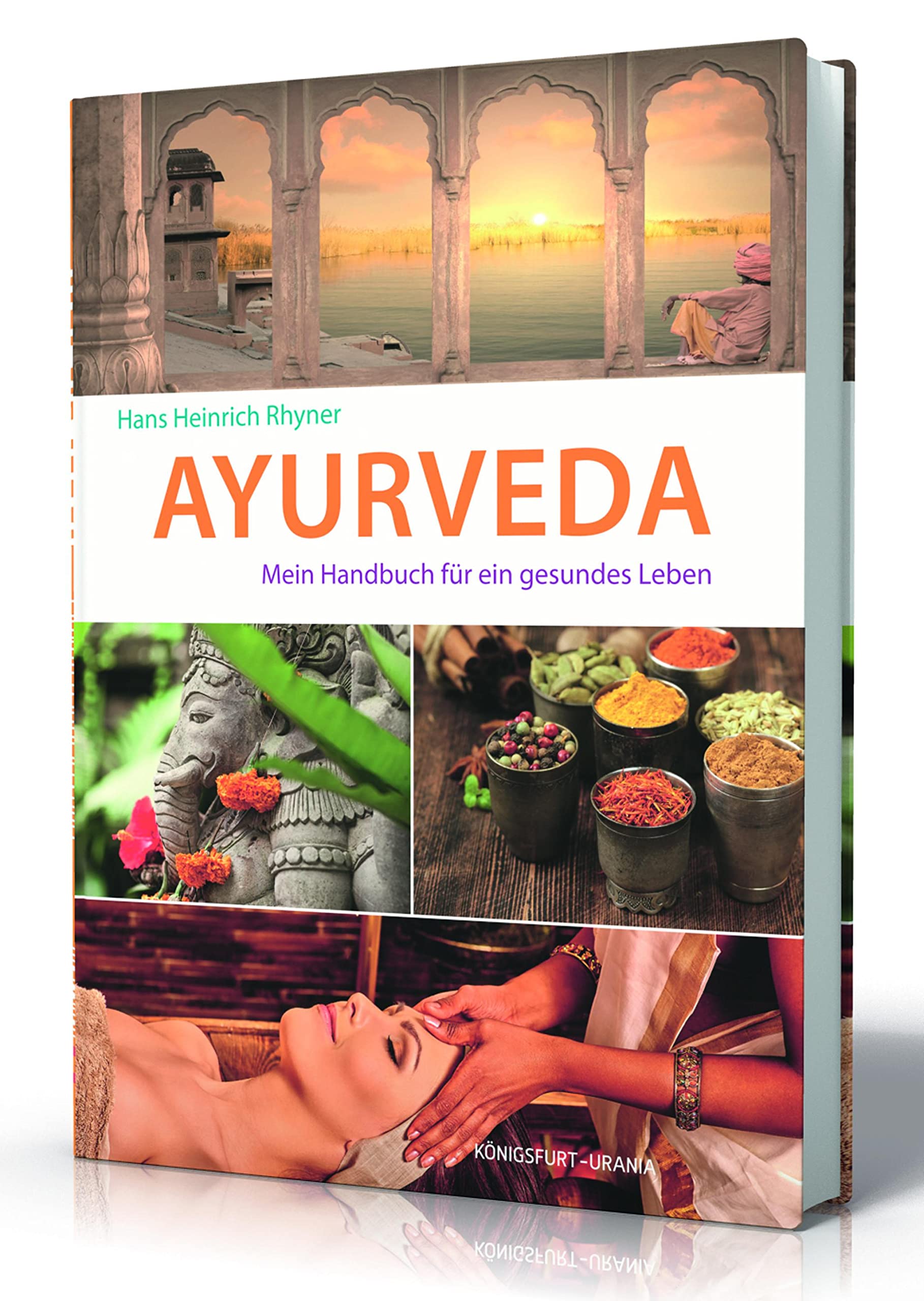 Ayurveda: Mein Handbuch für ein gesundes Leben