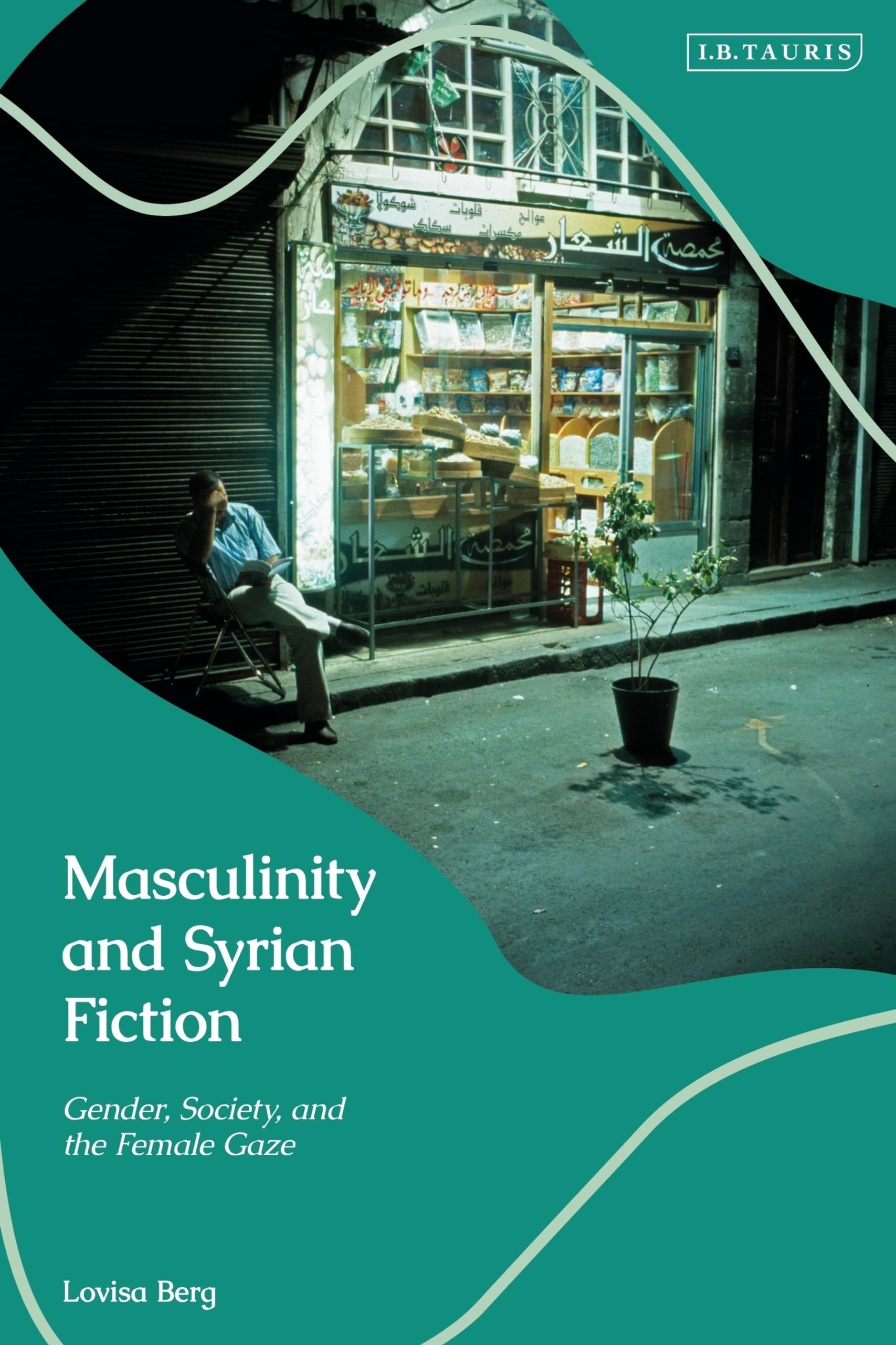 Buy Masculinity and Syrian Fiction: Gender, Society and the Female Gaze — BookShops.in