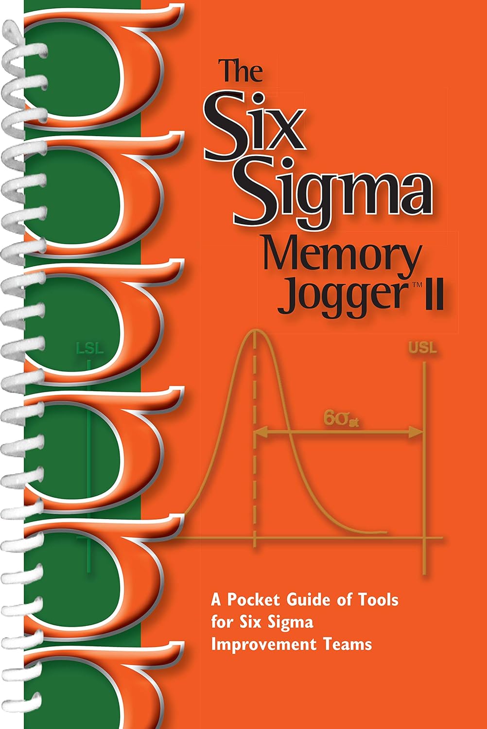 The Six Sigma Memory Jogger II A Pocket Guide of Tools for