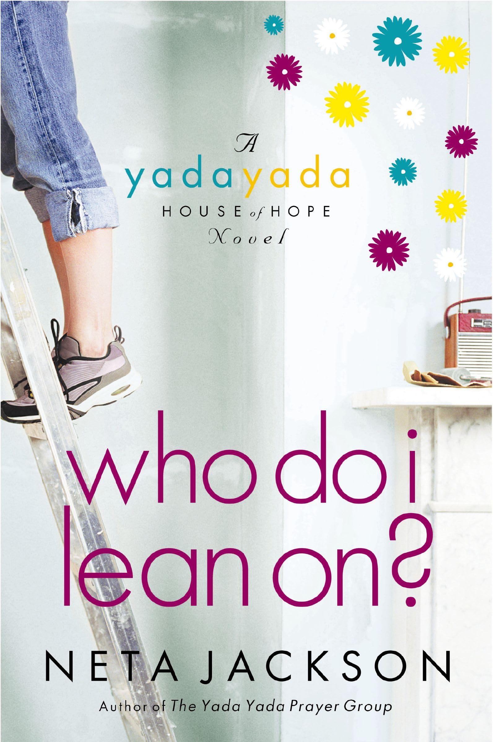 Who Do I Lean On?: 3 (A Yada Yada House of Hope Novel)