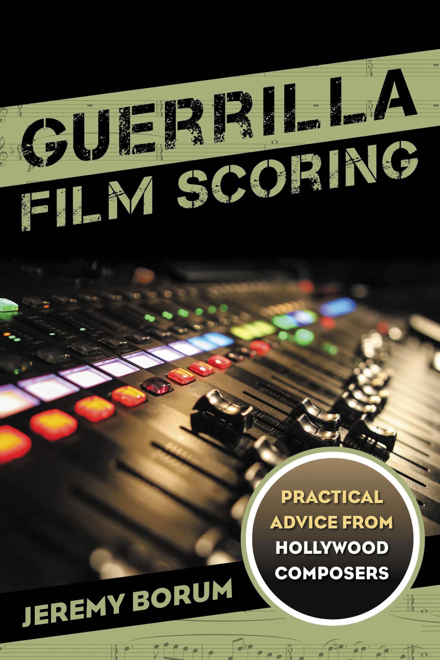 Guerrilla Film Scoring manuel pour composer une musique de film depuis votre home studio