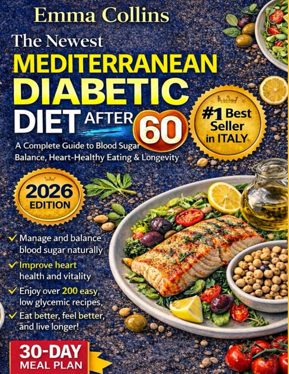 The Mediterranean Diabetic Diet After 60: Simple and Flavorful Low-Glycemic Recipes to Manage Type 2 Diabetes, Stabilize Blood Sugar and Boost Energy. ... Newly Diagnosed and Pre-Diabetic Lifestyles