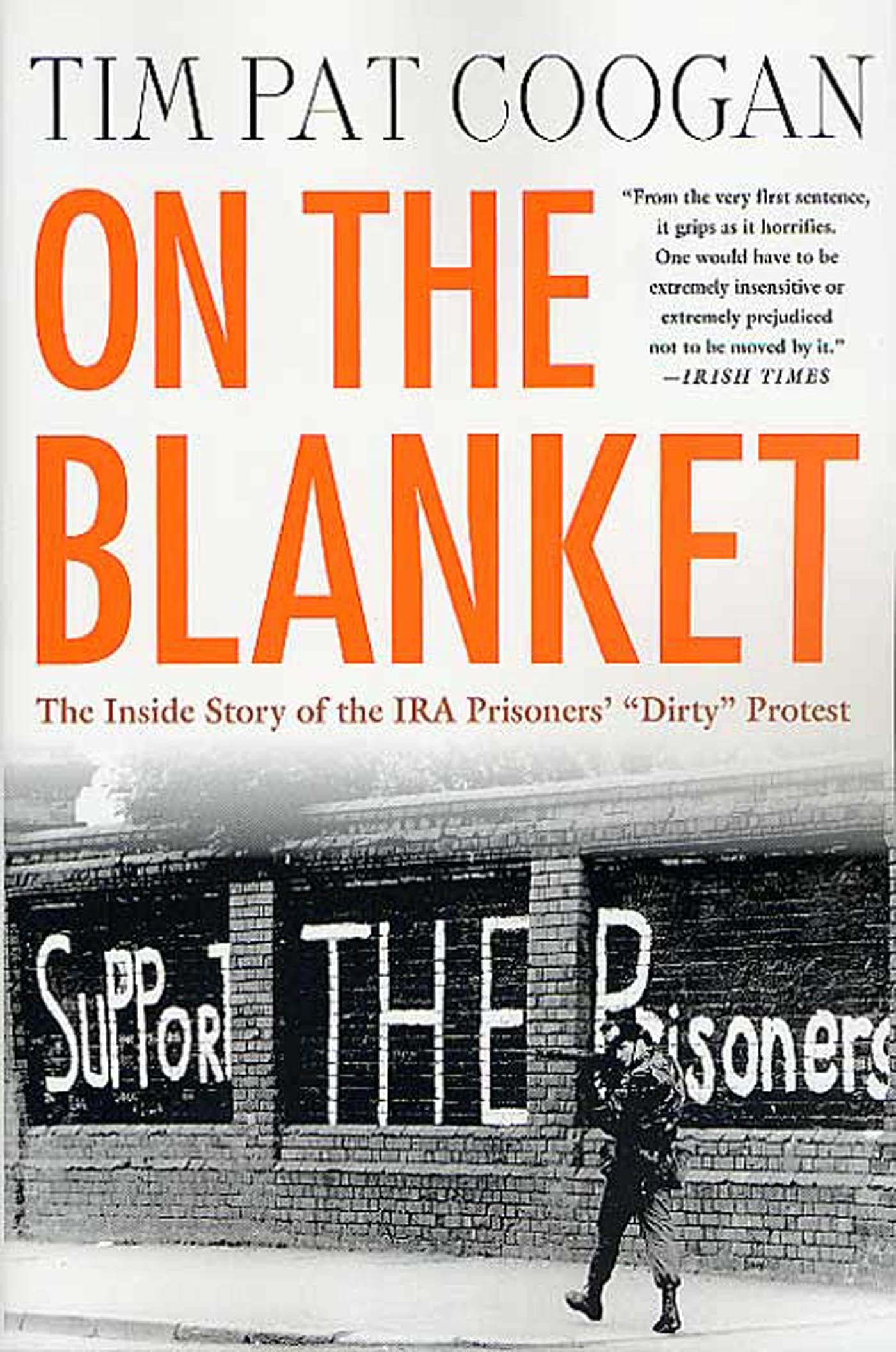 On the Blanket The Inside Story of the IRA Prisoners' "Dirty" Protest