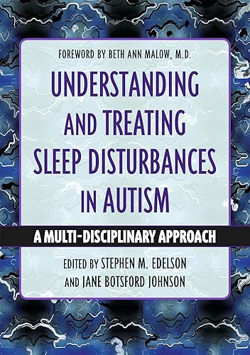 Understanding and Treating Sleep Disturbances in Autism: A Multi-Disciplinary Approach