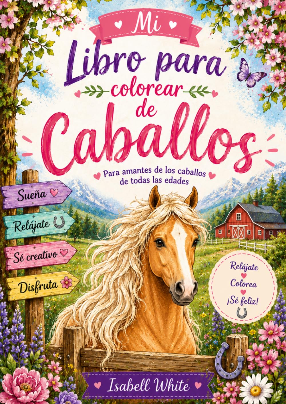 Libro para Colorear Caballos para Niños de 8 Años en Adelante: 25 Hermosos Dibujos de Caballos para Pintar en Escenas de Naturaleza y Fantasía – ... para Niños y Niñas Amantes de los Caballos