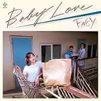 Amazon.co.jp: Baby Love [7inchアナログ盤］ - FNCY [Analog
