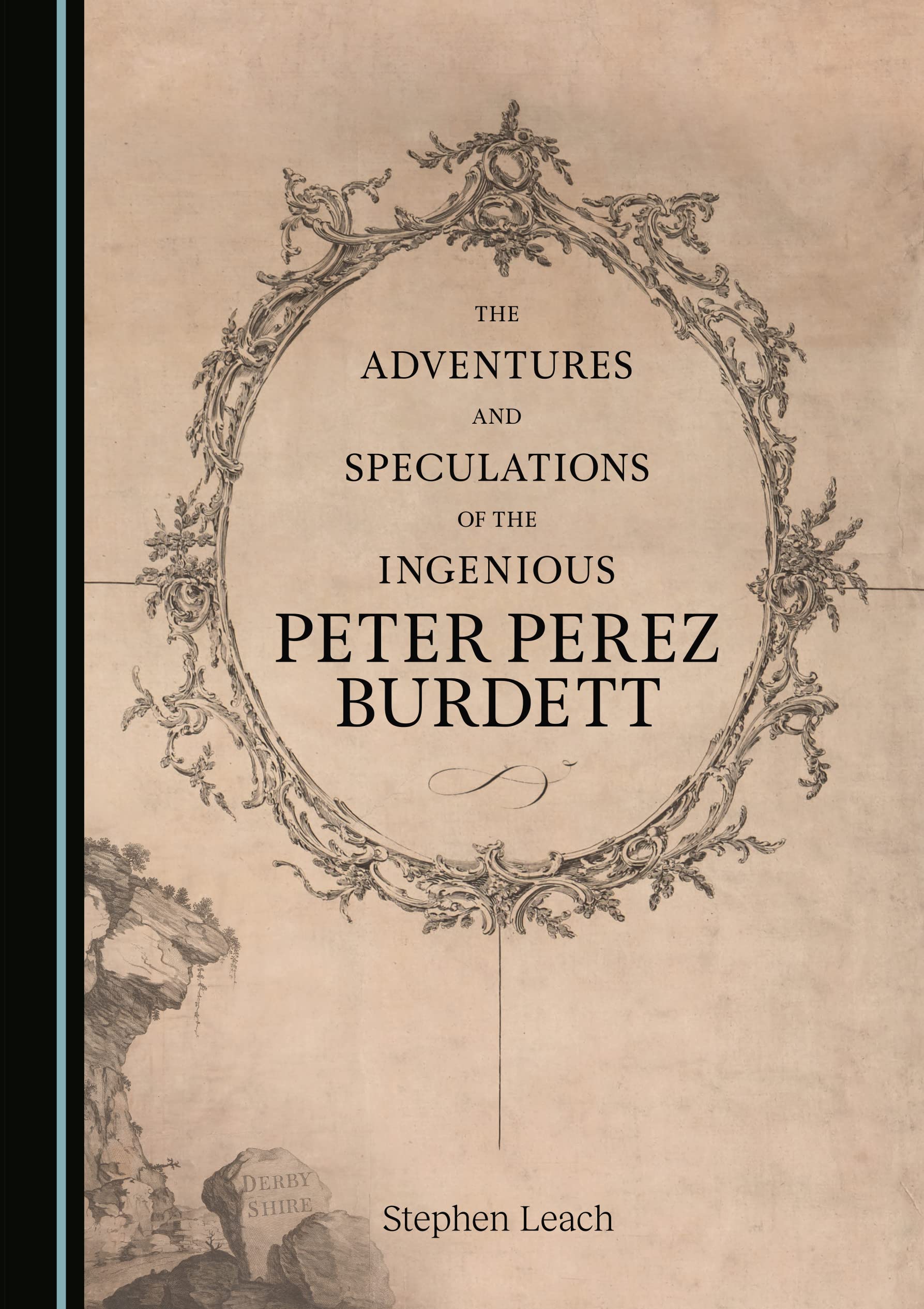 The Adventures and Speculations of the Ingenious Peter Perez Burdett Hardcover – Unabridged, 1 Feb. 2023