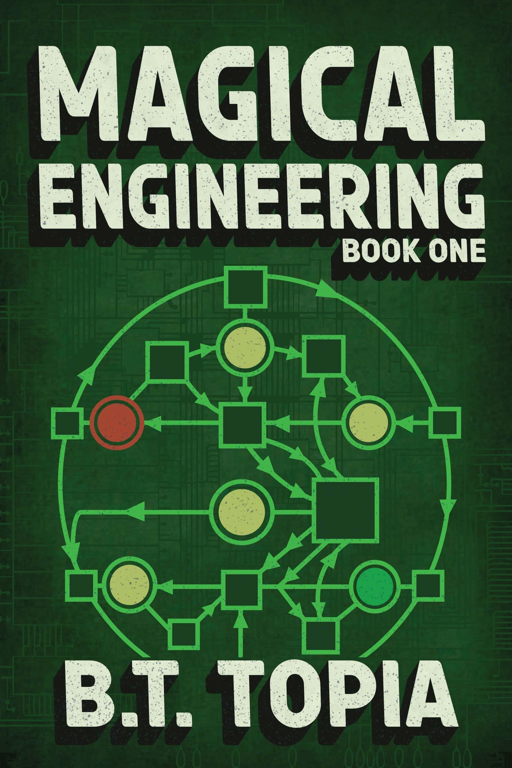 Magical Engineering, Book One: Logic Gates (Magical Engineering, A LitRPG Adventure 1)