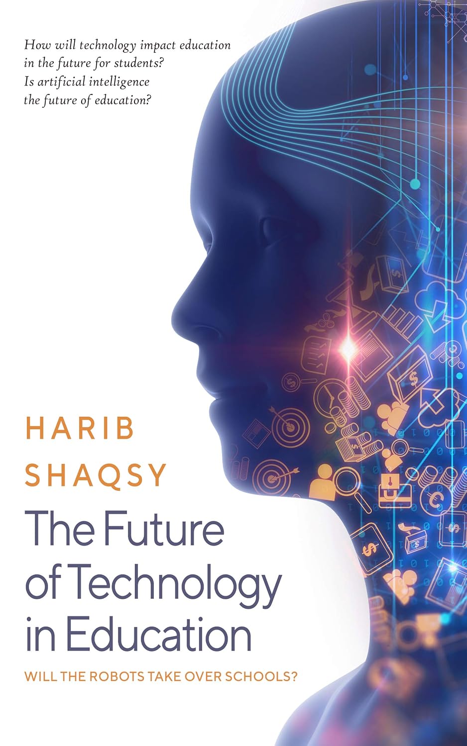 The Future of Technology in Education: Is AI the Future of Education?