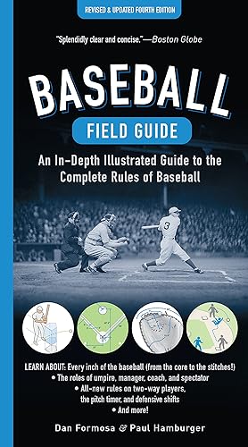 Baseball Field Guide, Fourth Edition: An In-Depth Illustrated Guide to