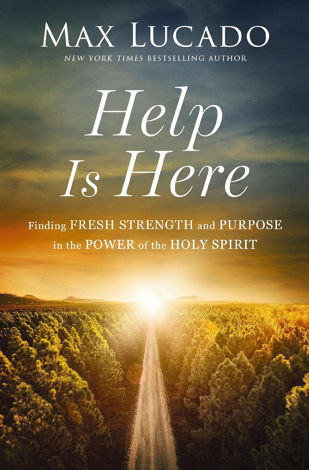 Help is Here: Finding Fresh Strength and Purpose in the Power of the Holy Spirit      Paperback – March 12, 2024