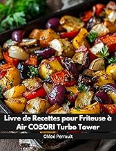 Livre de Recettes pour Friteuse à Air COSORI Turbo Tower