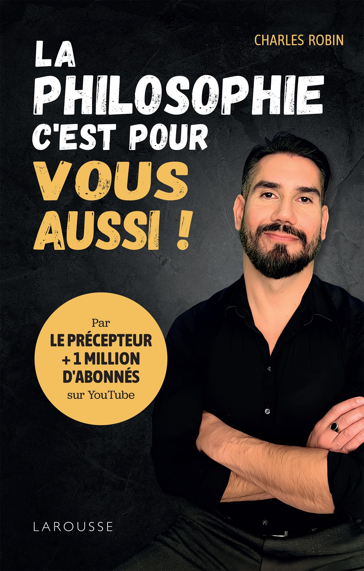 La philosophie, c'est pour vous aussi !: Par Le Précepteur