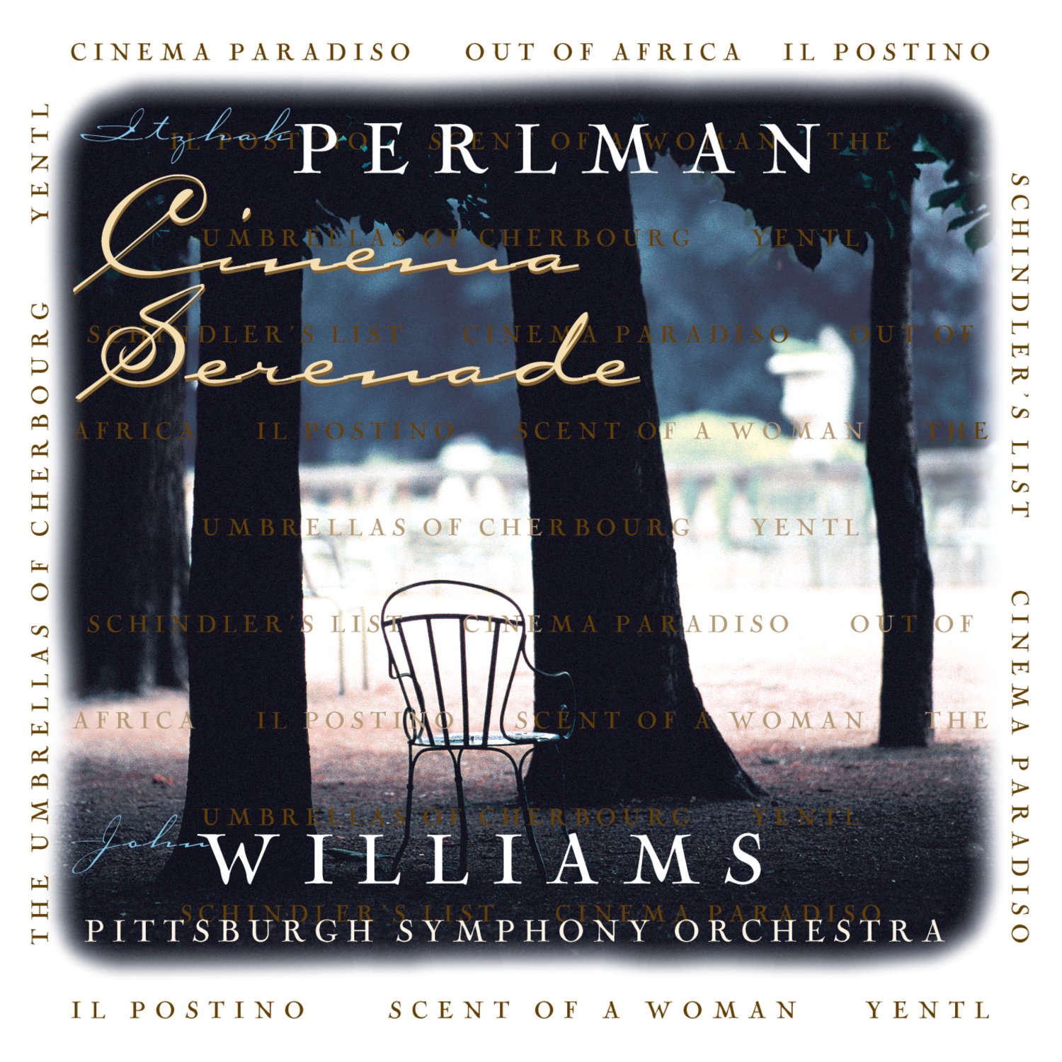 Cinema Serenade [Audio CD] Itzhak Perlman & John Williams; Itzhak Perlman and Perlman; Williams