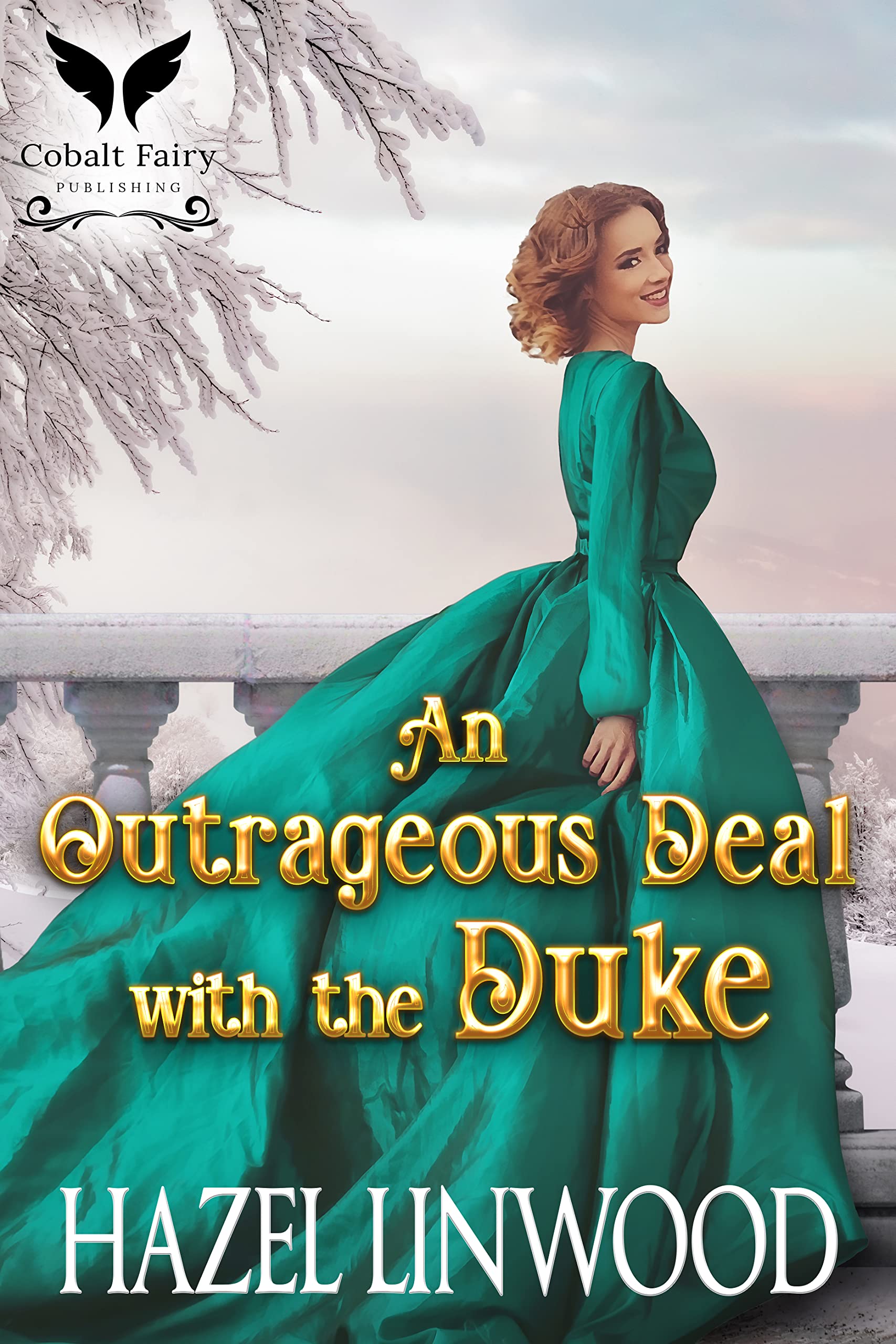 An Outrageous Deal with the Duke: A Historical Regency Romance Novel