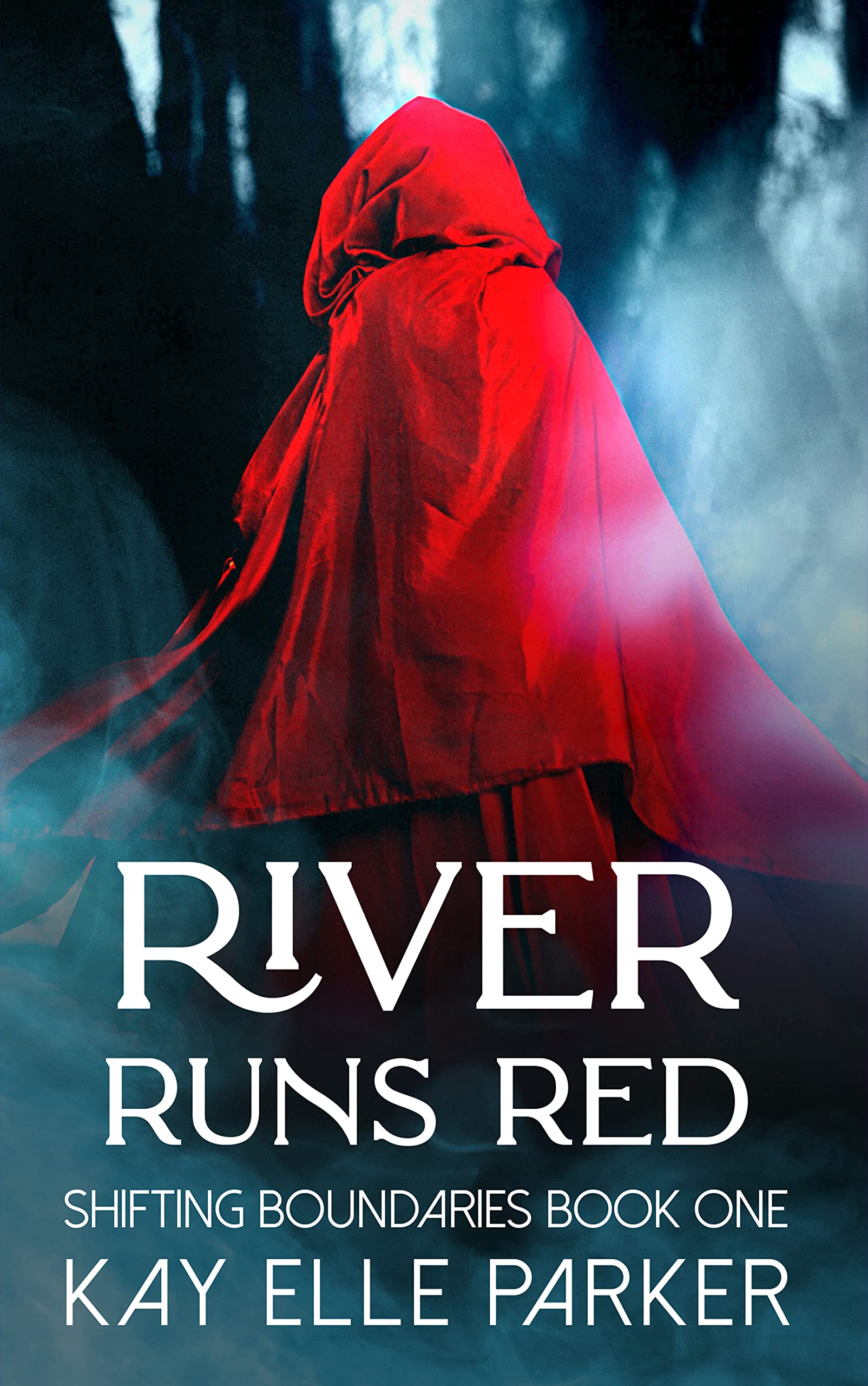 River Runs Red: Shifting Boundaries - Book 1