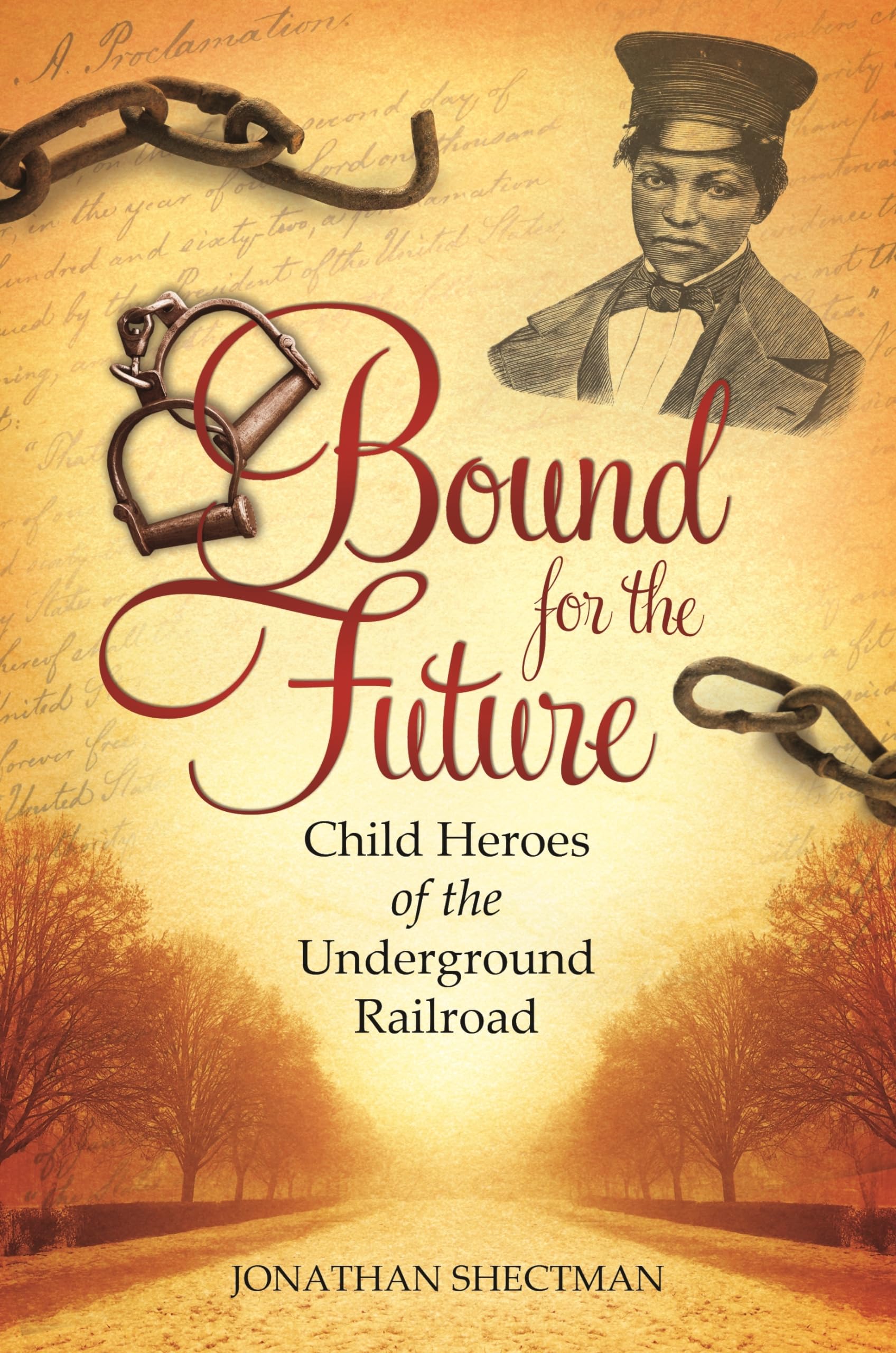 Buy Bound for the Future: Child Heroes of the Underground Railroad — BookShops.in