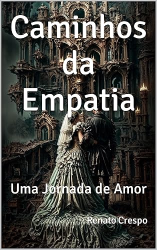 Caminhos da Empatia: Uma Jornada de Amor