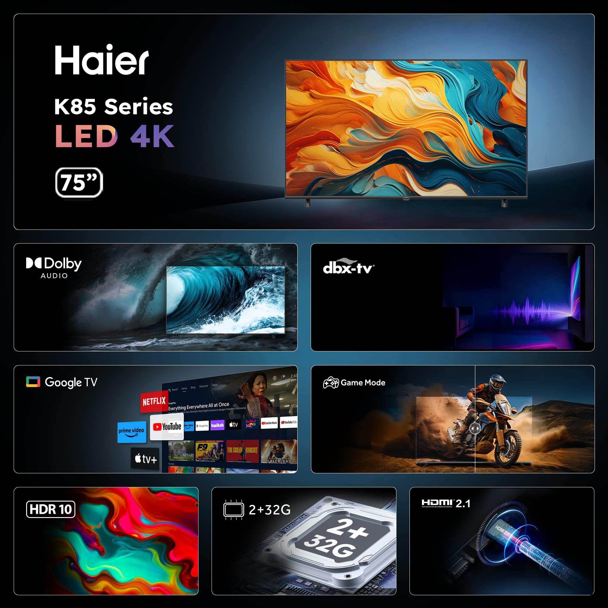 Haier LED 4K UHD H75K85FUX 75" Smart TV, Google TV, Dolby Audio, HDR 10, Telecomando Smart, Google Assistant, Bluetooth 5.1, DBX TV, HDMI 2.1 x 4 [2025]
