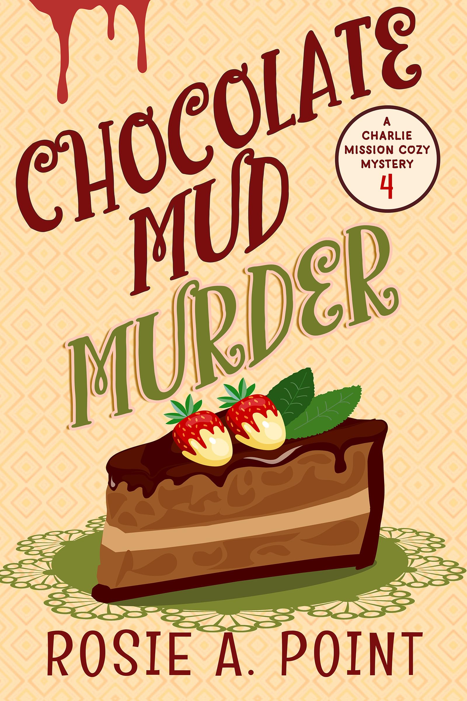 Chocolate Mud Murder (A Charlie Mission Cozy Mystery Book 4)