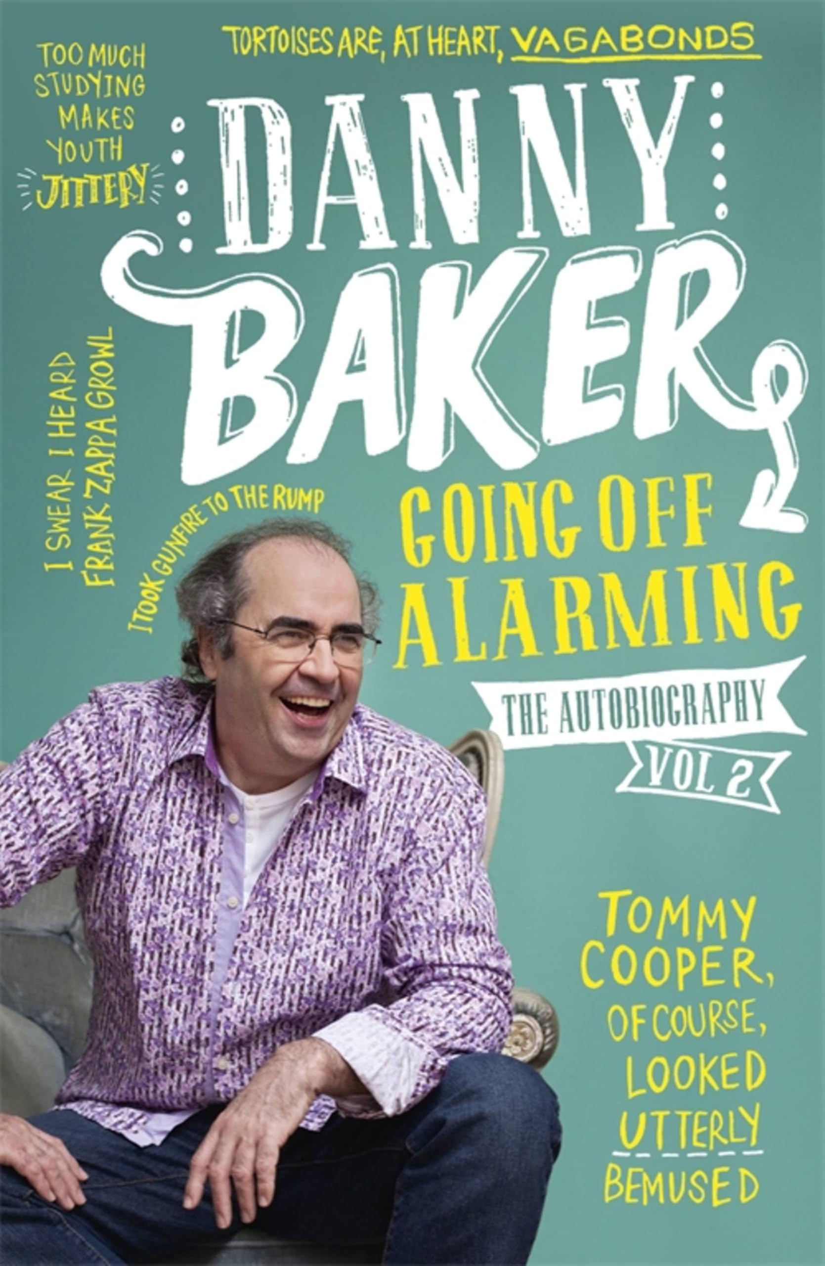 Going Off Alarming: The Autobiography: Vol 2-Danny Baker, 978178