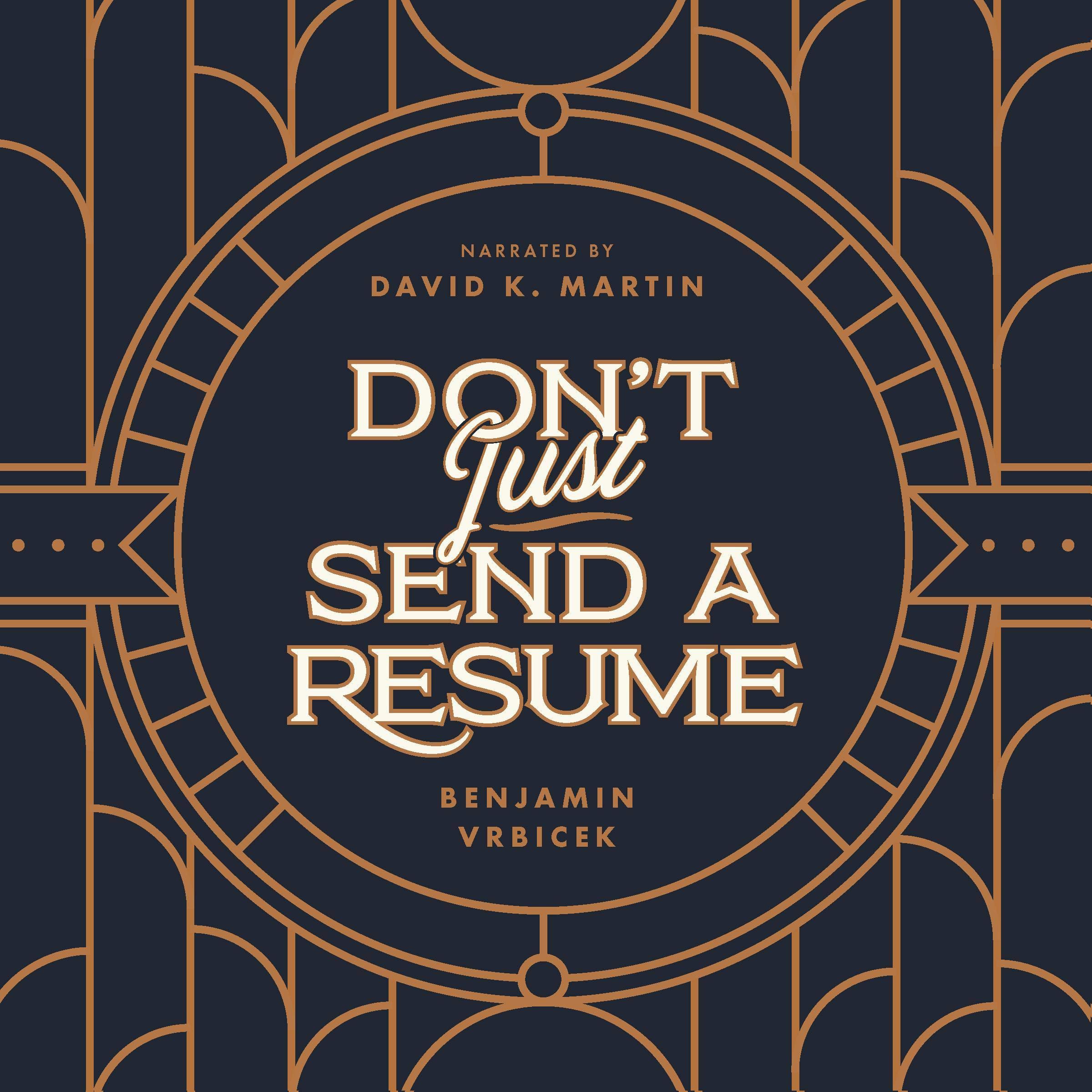 Don't Just Send a Resume
