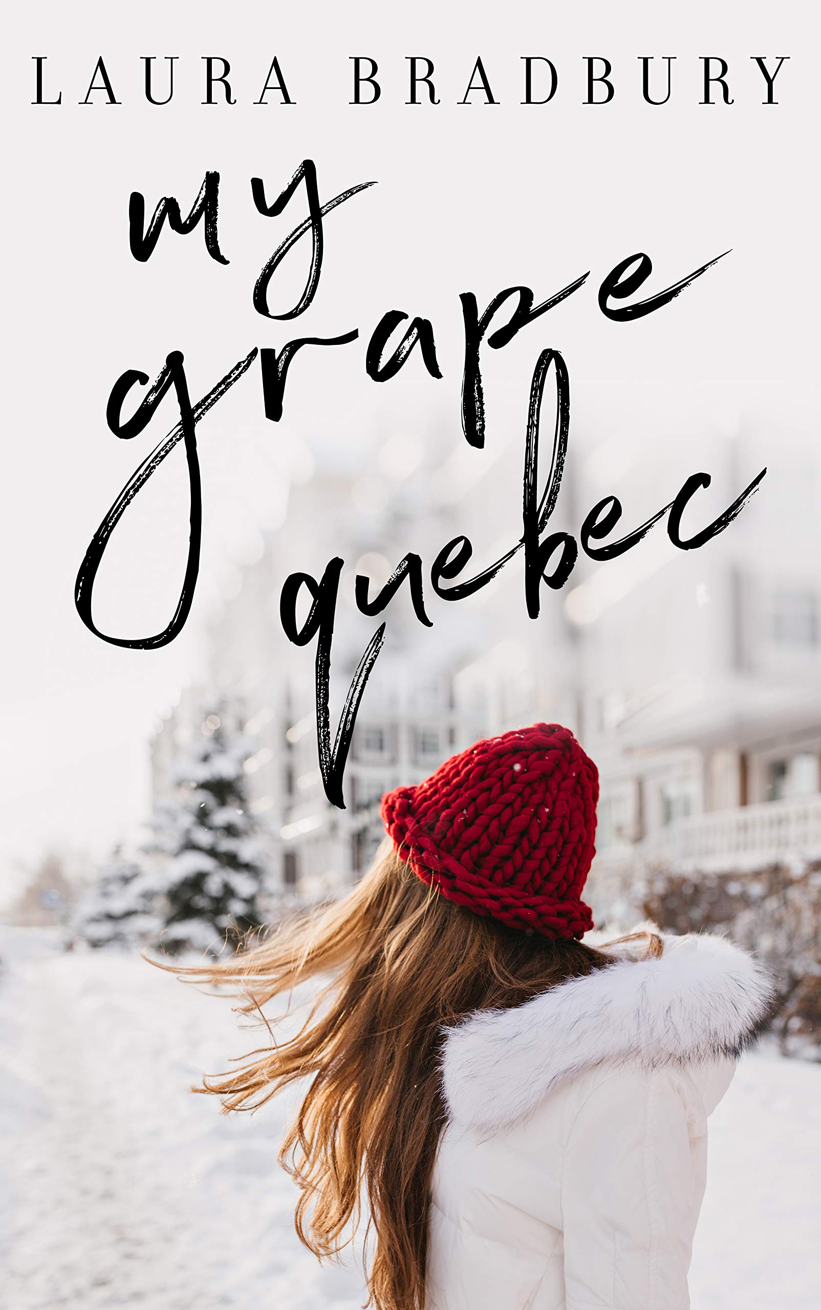 My Grape Quebec (The Grape Series Book 2)
