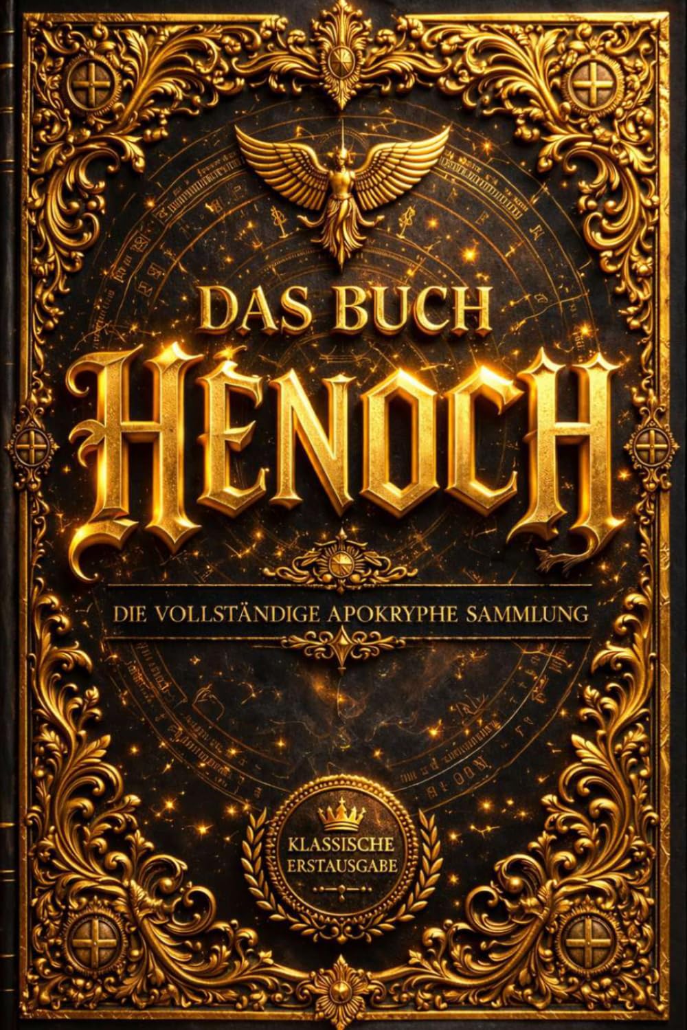 Das Buch Henoch: Die Verlorenen und Verborgenen Apokryphen Schriften des Alten Testaments – Die Geheimnisse der Gefallenen Engel, der Wächter, der ... Prophezeiungen und Göttlichen Offenbarungen