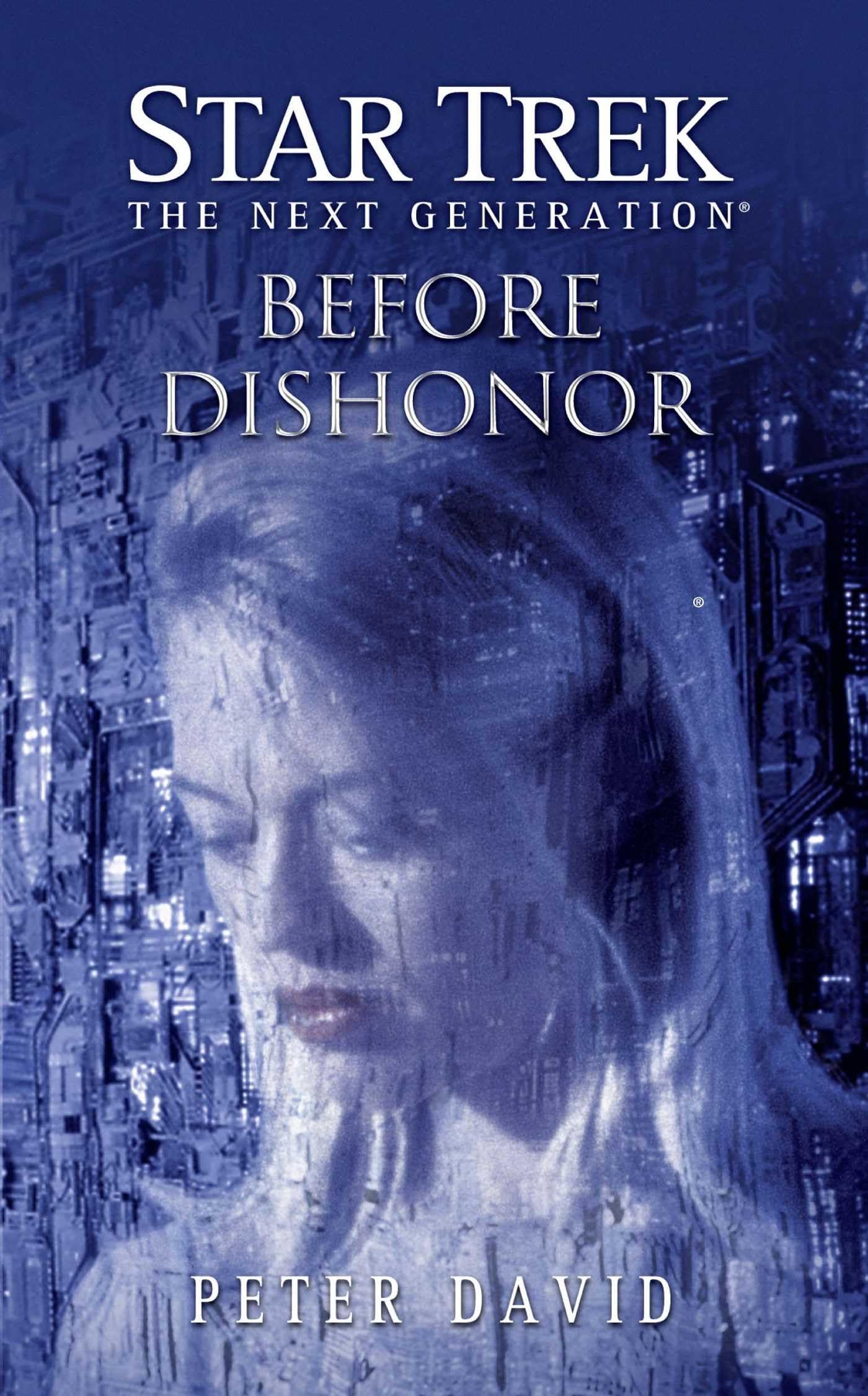 Star Trek: The Next Generation: Before Dishonor: The Next Generation: Before Dishonor
