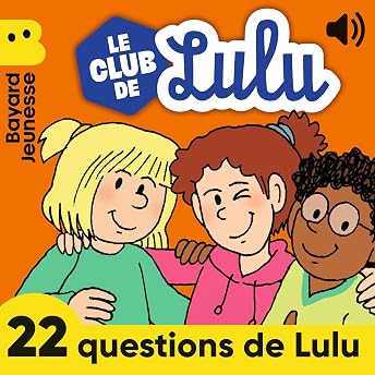 Le Club de Lulu - 22 questions de Lulu Livre Audio par Lara Mercier episode artwork